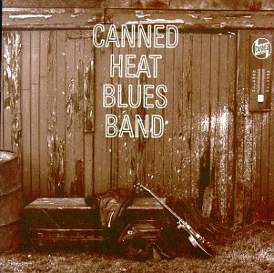 Canned Heat - Canned Heat Blues Band - Zortam Music
