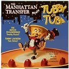 The Manhattan Transfer Meets Tubby the Tuba by  Manhattan Transfer 