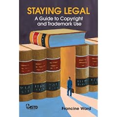 Staying Legal: A Guide to Copyright and Trademark Use