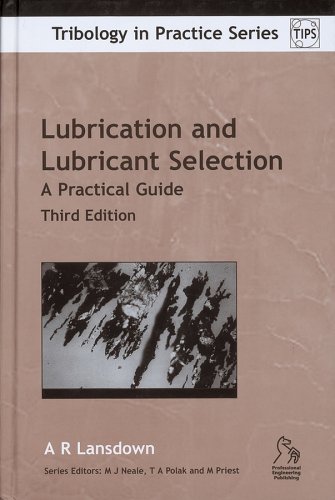 Lubrication and Lubricant Selection: A Practical Guide 