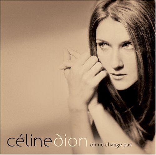 Celine Dion - On Ne Change Pas [Disc 1] - Zortam Music