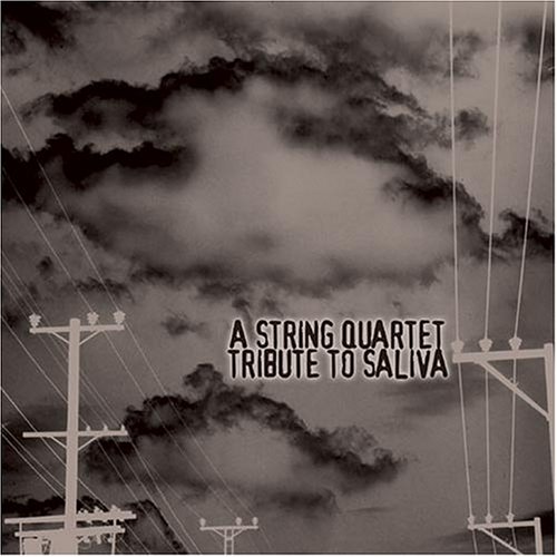 The String Quartet Tribute to Saliva