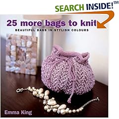 25 more bags to knit by Emma King