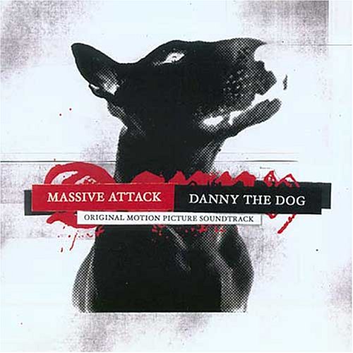 Massive Attack - Danny the Dog - Zortam Music