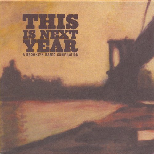 This Is Next Year: A Brooklyn-Based Compilation