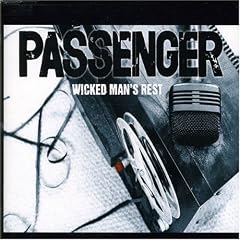 Passenger - Wicked Mans Rest