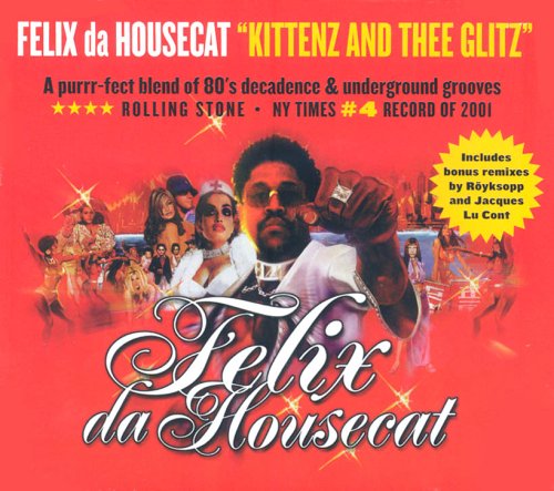 Kittenz and Thee Glitz by Felix da Housecat album cover