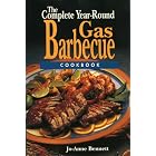 The Complete Year-Round Gas Barbecue Cookbook by  Jo-Anne Bennett