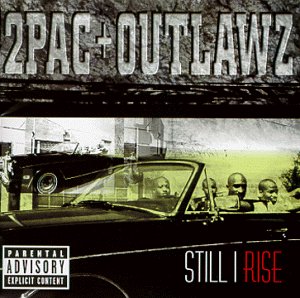 Outlawz/Tupac Shakur - Still I Rise - Zortam Music