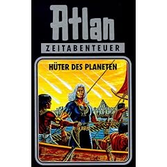 Atlan, Bd.4, Hüter des Planeten (Gebundene Ausgabe)
