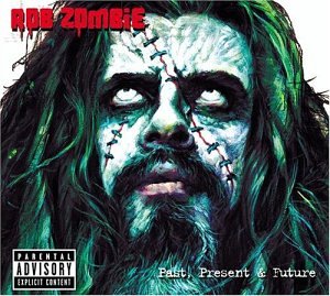 Rob Zombie - Greatest Hits Past Present And Future - Zortam Music