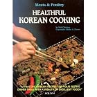 Healthful Korean Cooking: Meats and Poultry (Healthful Korean Cooking) (Healthful Korean... by  Noh Chin-Hwa