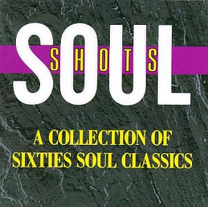 Soul Shots: 60's Soul Classics