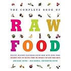 The Complete Book of Raw Food: Healthy, Delicious Vegetarian Cuisine Made with Living... by Vegetarian Cuisine