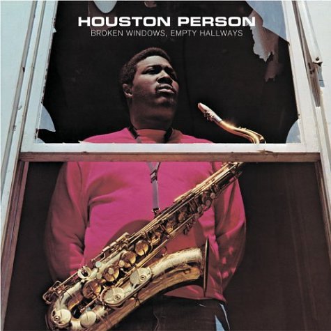 Houston Person - Broken Windows, Empty Hallways - Zortam Music