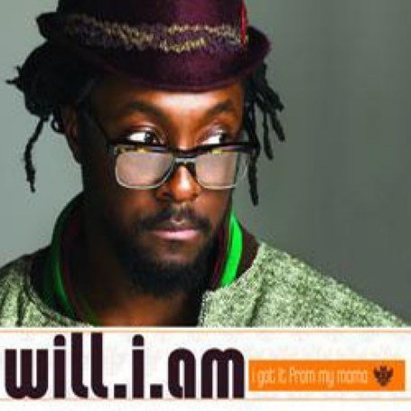 Will.I.Am - I Got It From My Mama - Zortam Music