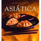 Asiatica: Asian, Spanish-Language Edition (Coleccion Williams-Sonoma) by  Farina Wong Kingsley