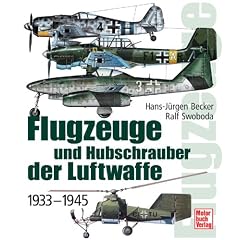 Flugzeuge und Hubschrauber der Luftwaffe des Heeres und der Kriegsmarine. 1933-1945 (Gebundene Ausgabe)