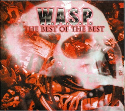 The Best of the Best: 1984-2000, Vol. 1 by W.A.S.P. album cover