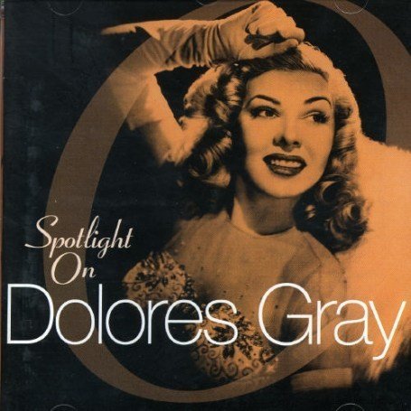 Spotlight on Dolores Gray