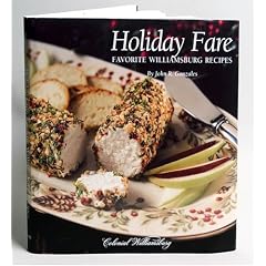 Holiday Fare: Favorite Williamsburg Recipes by  John R. Gonzales
