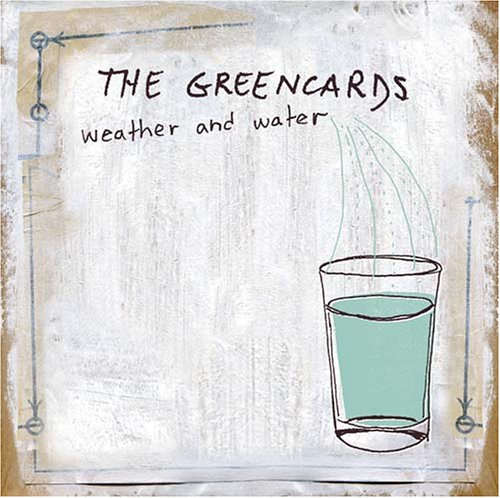 The Greencards - Weather and Water - Zortam Music