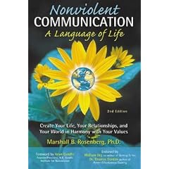 Nonviolent Communication: A Language of Life: Create Your Life, Your Relationships, and Your World in Harmony with Your Values: Create Your Life, Your ... and Your World in Harmony with Your Values (Taschenbuch)