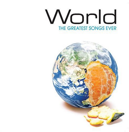 World: The Greatest Songs Ever