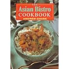 The Asian Bistro Cookbook by  Andrew Chase