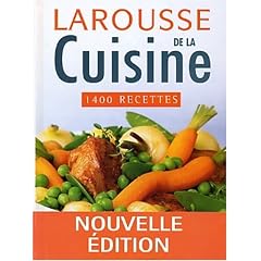 Larousse de la cuisine : 1400 recettes