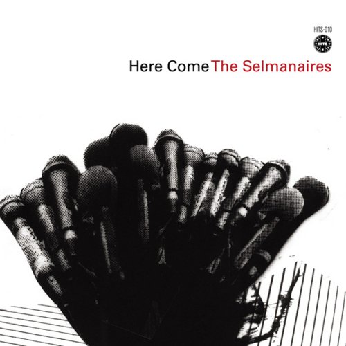 The Selmanaires - Here Come - Zortam Music