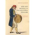 Beer And Brewing in Pre-industrial Denmark by  Kristof Glamann