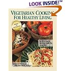 Vegetarian Cooking for Healthy Living : An Ultra Low-Fat Nutrition Guide for Living Well by Low Fat Cooking