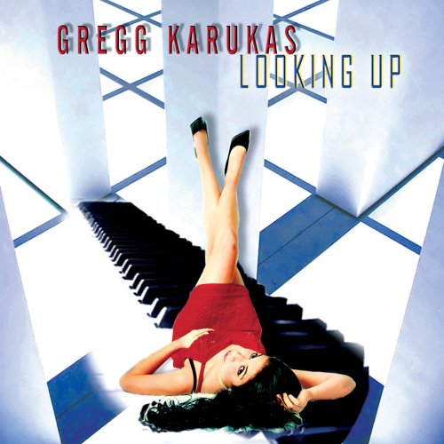 Gregg Karukas - Looking Up [UK-Import] - Zortam Music