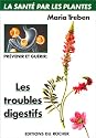 Pr�venir et gu�rir les troubles digestifs