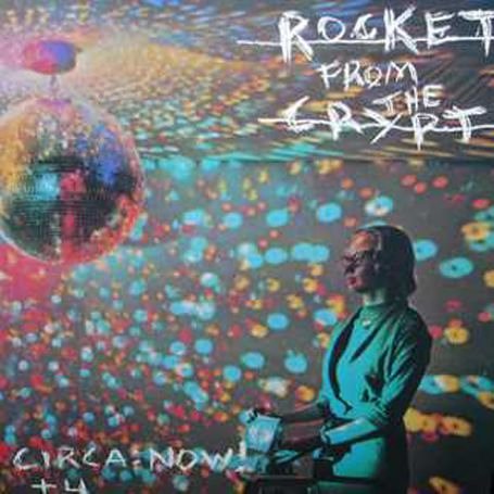 Rocket From The Crypt - Circa: Now! - Zortam Music