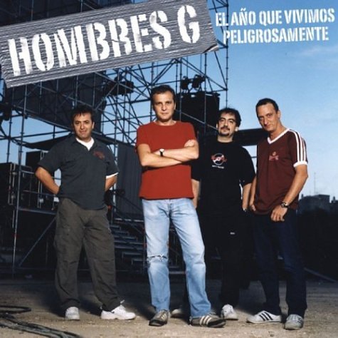 Hombres G - El Ano Que Vivimos Peligrosamente - Zortam Music