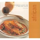African: Classic Cuisine Series by African Cooking