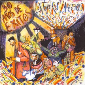 30 A&Atilde;&plusmn;os de Exitos: Los Toreros Muertos