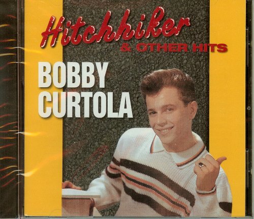 Bobby Curtola - Hitchhiker & Other Hits - Zortam Music