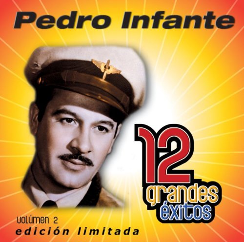 Pedro Infante - Grandes éxitos 2 - Zortam Music
