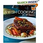 Jewish Cooking For All Seasons: Fresh, Flavorful Kosher Recipes for Holidays and Every Day by  Laura Frankel