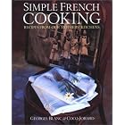 Simple French Cooking: Recipes from Our Mothers' Kitchens by  Georges Blanc and Coco Jobard
