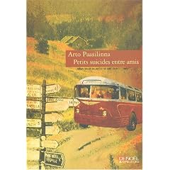 petits suicides entre amis d'arto paasilinna petits suicides entre amis d'arto paasilinna