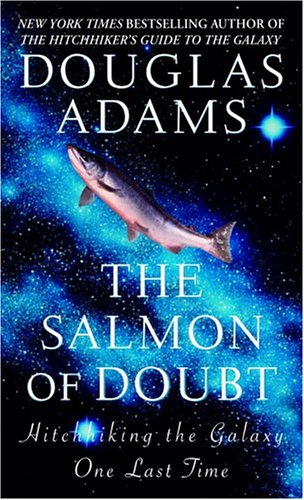 The Salmon of Doubt: Hitchhiking the Galaxy One La
