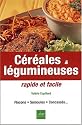 C�r�ales & legumineuses rapides facil
