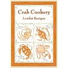 Crab Cookery by  Sherri Eldridge