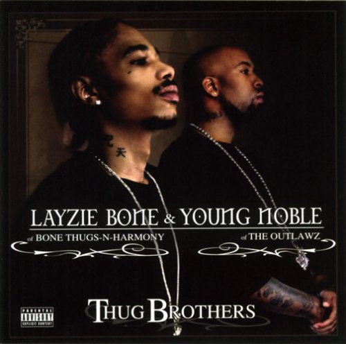 Layzie Bone & Young Noble - Thug Brothers - Zortam Music