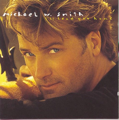 Michael W. Smith - I