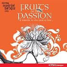 Fruits de la Passion: Festival Montréal Baroque 2005 by Stephan MacLeod, Johann Sebastian Bach, Robert Ballard, Marc-Antoine Charpentier, and John Dowland